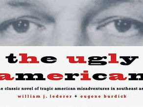 A Review of “The Ugly American” by a Current Peace Corps Volunteer