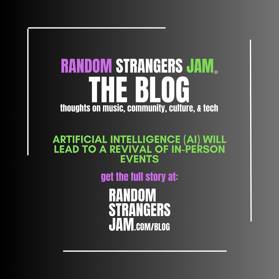 Artificial Intelligence (AI) Will Lead To A Revival Of In-Person Events
