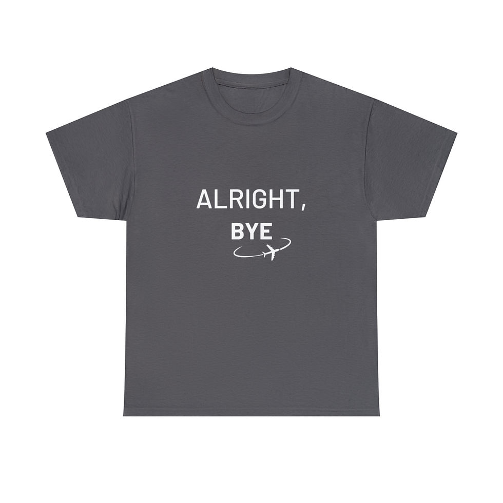 Thumbnail: Alright, Bye Unisex Heavy Cotton Tee