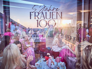 Fünf Jahre FRAUEN100: Das mächtige Netzwerk feiert Jubiläum