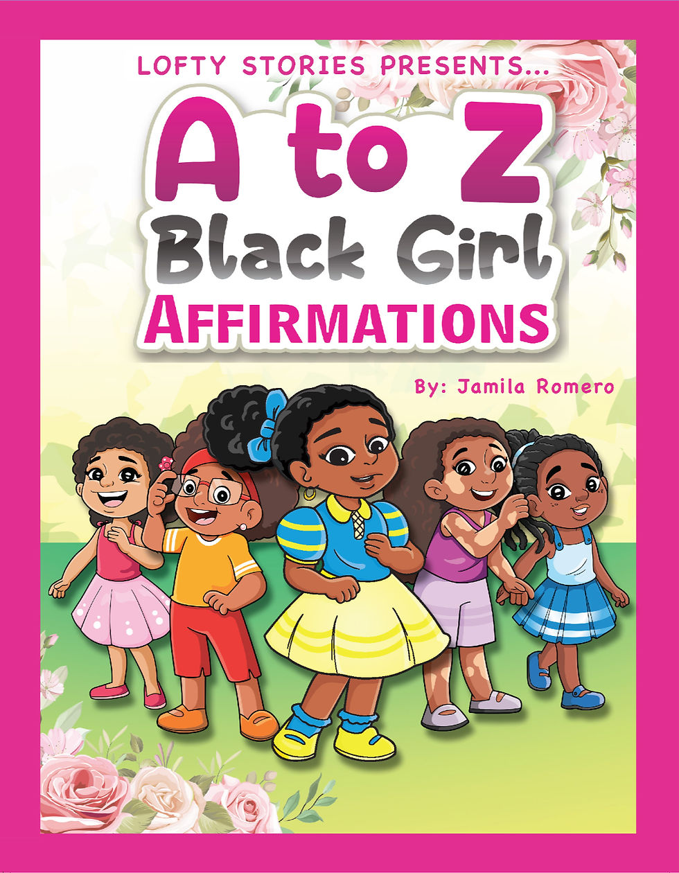 A to Z Black Girl Affirmations cover with diverse girls; varied skin tones, vitiligo, hair styles + textures and glasses