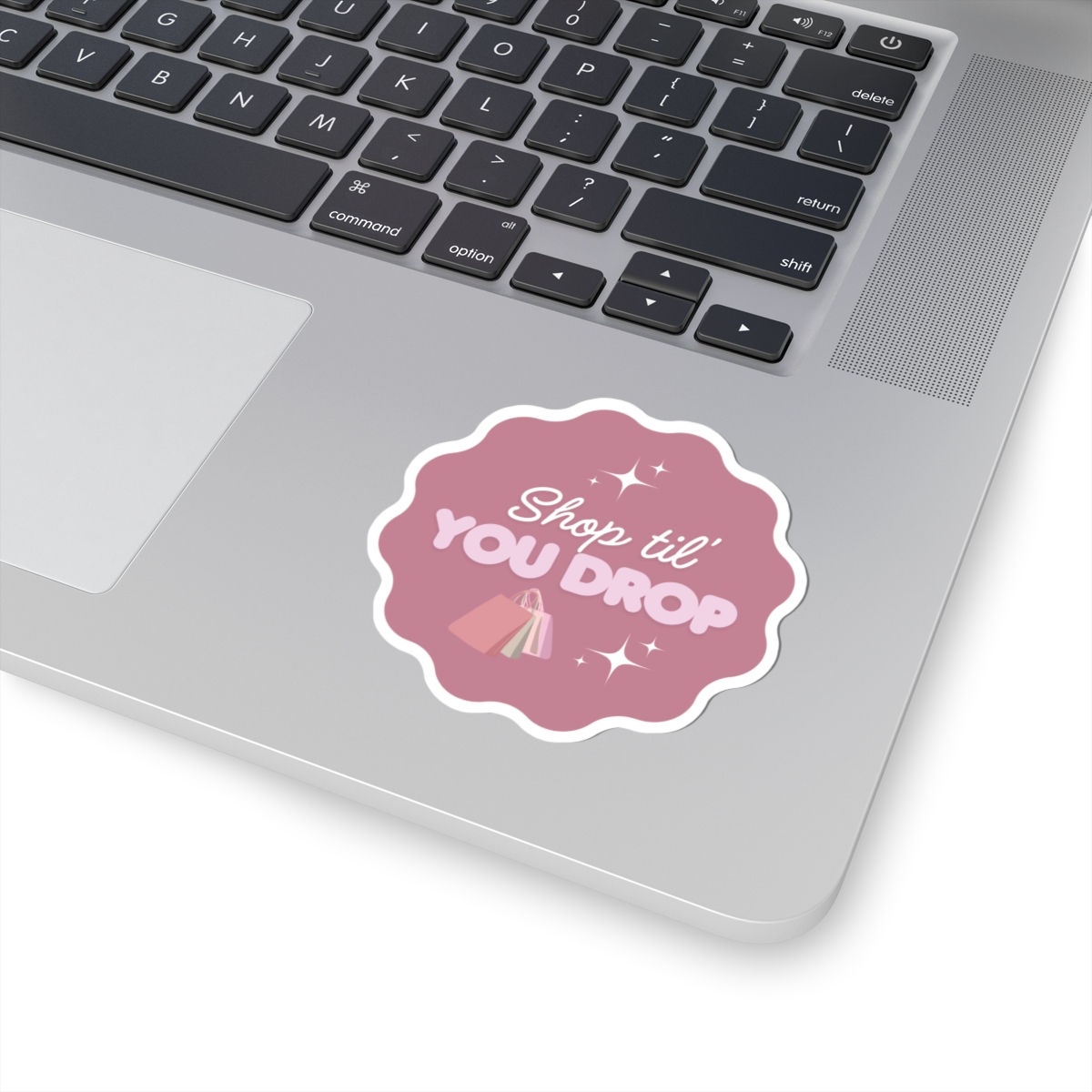 Shop til' You Drop - Kiss-Cut Stickers