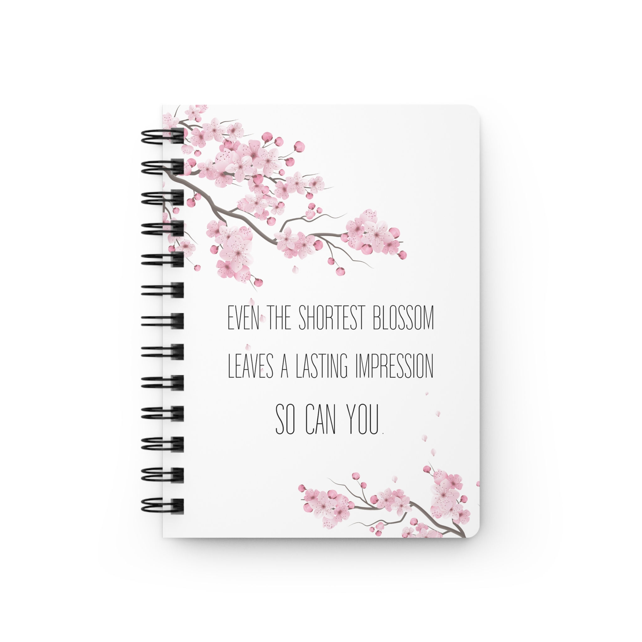 Even the Shortest Blossom - Spiral Bound Journal