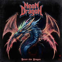 NEON DRAGON con Ronnie Romero, "Enter The Dragon", sencillo y vídeo disponible ya
