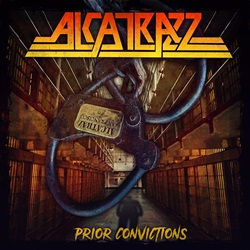 ALCATRAZZ lanza la regrabación de "Jet To Jet" y anuncia el álbum PRIOR CONVICTIONS en BraveWords Records
