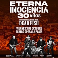 ETERNA INOCENCIA LLEGA A LA PLATA EN EL MARCO DE LOS FESTEJOS DE SUS 30 AÑOS