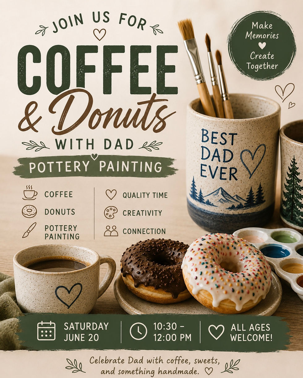 Coffee, Donuts, & Pottery Painting with Dad