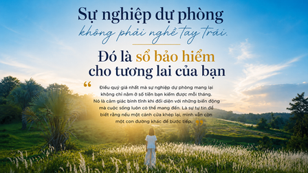 Sự nghiệp dự phòng không phải nghề tay trái. Đó là sổ bảo hiểm cho tương lai của bạn