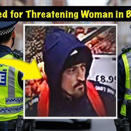 Police Appeal: Man Wanted for Threatening Woman in Birmingham