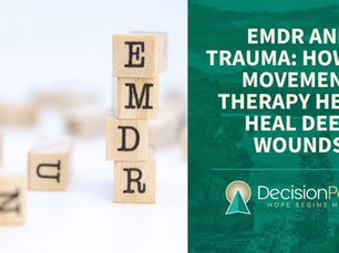 EMDR and Trauma: How Eye Movement Therapy Helps Heal Deep Wounds