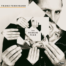 Franz Ferdinand- The Human Fear (review)