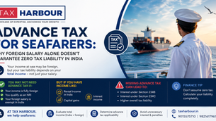 Advance Tax for Seafarers: Why Foreign Salary Alone Doesn’t Guarantee Zero Tax Liability in India