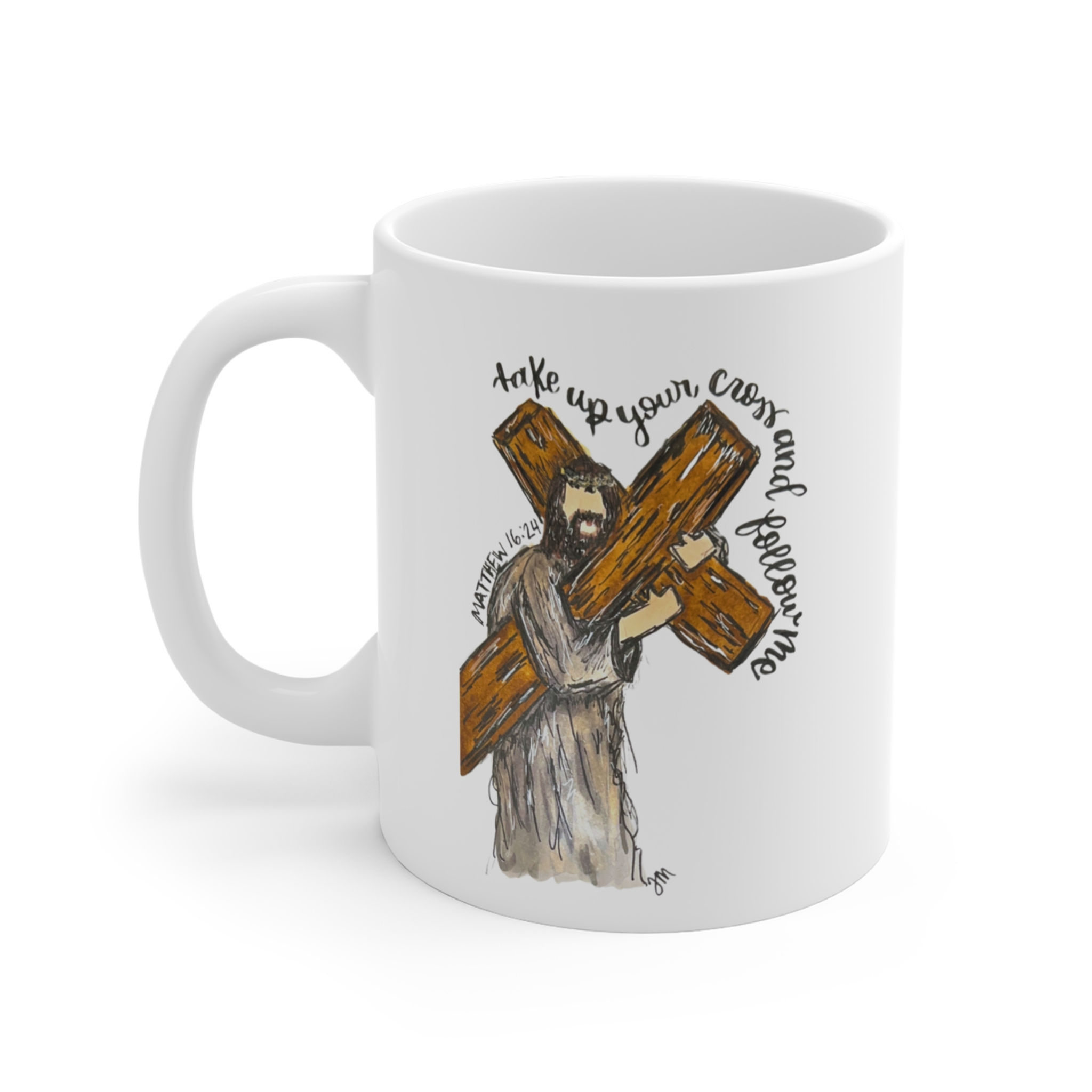 Take Up Your Cross and Follow Me Mug — Hand-Drawn 11oz Christian Coffee Cup