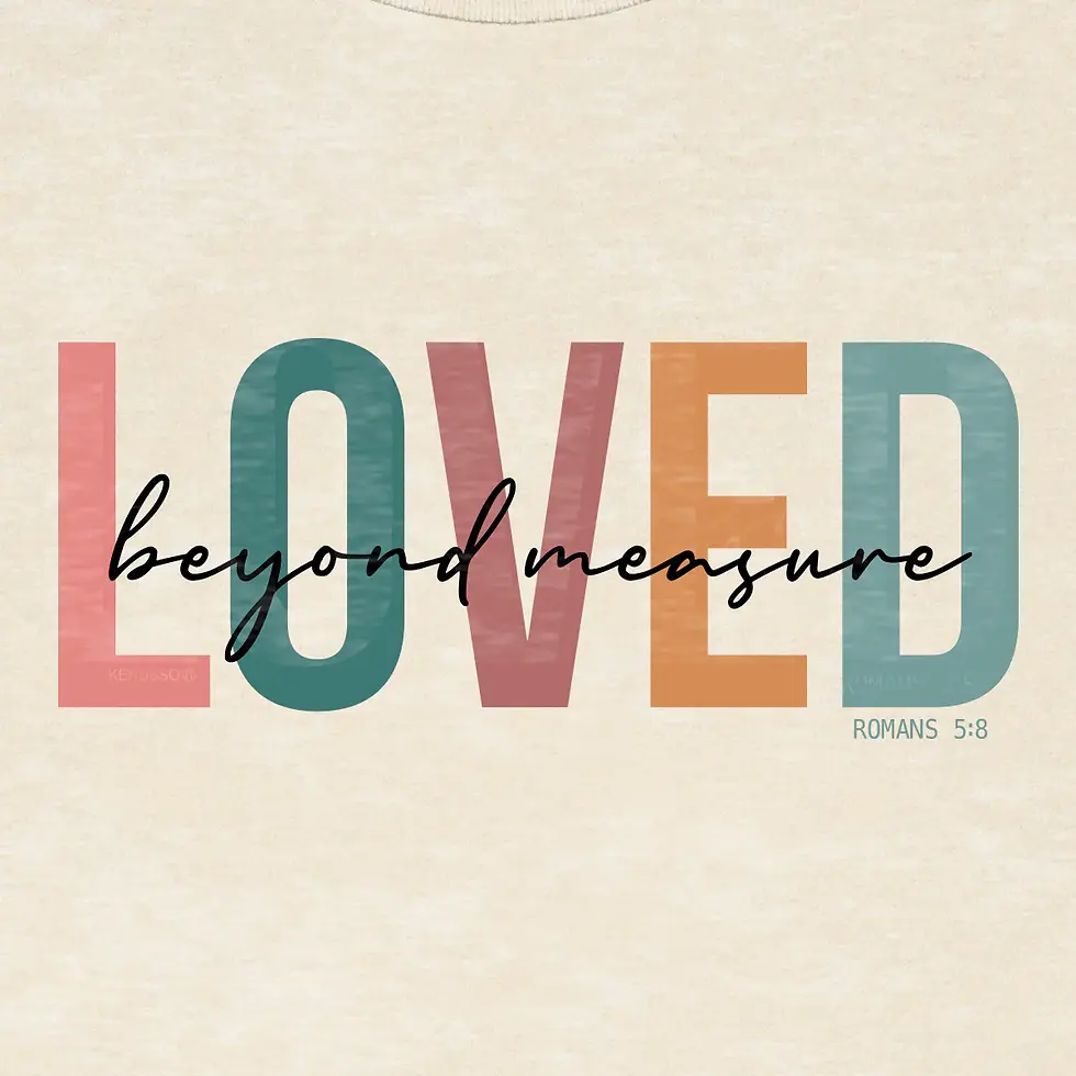 Thumbnail: T-Shirt Loved Beyond Measure