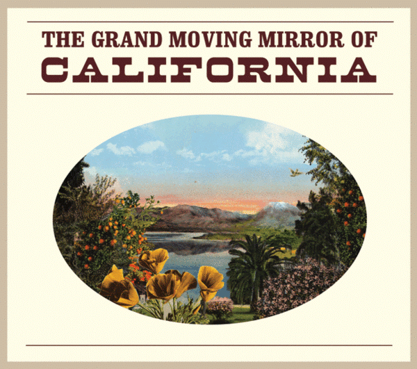 Grand Moving Mirror of California