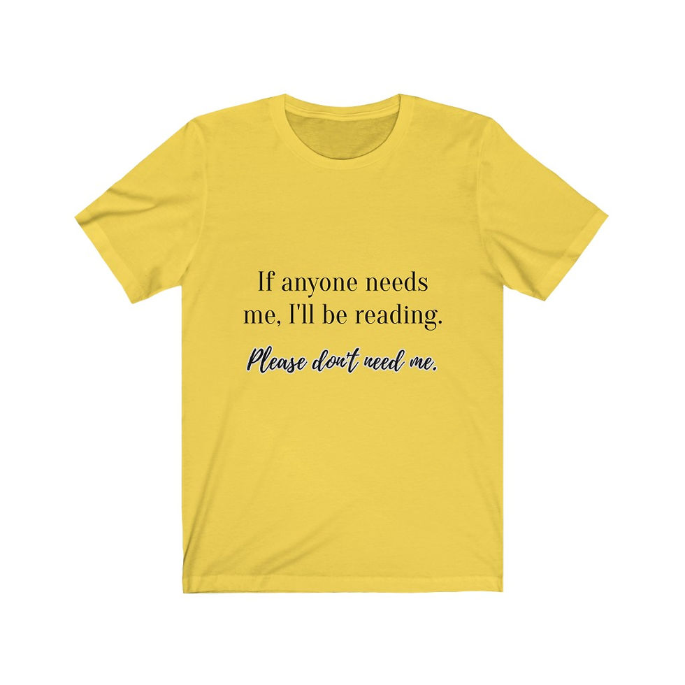 Thumbnail: "IF ANYONE NEEDS ME..." Book Quote Unisex Jersey Short Sleeve Tee