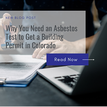 Person stamping documents beside a laptop. Text: "New Blog Post: Why You Need an Asbestos Test for a Building Permit in Colorado." Button: "Read Now." - Asbestos Inspection Permit in Denver
