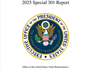 2025 USTR Special 301 Report: What It Tells Us About IP Protection in APAC