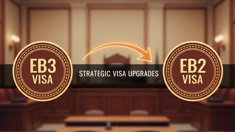 Strategic Visa Upgrades: Moving from EB-3 to EB-2 Without Losing Priority Date