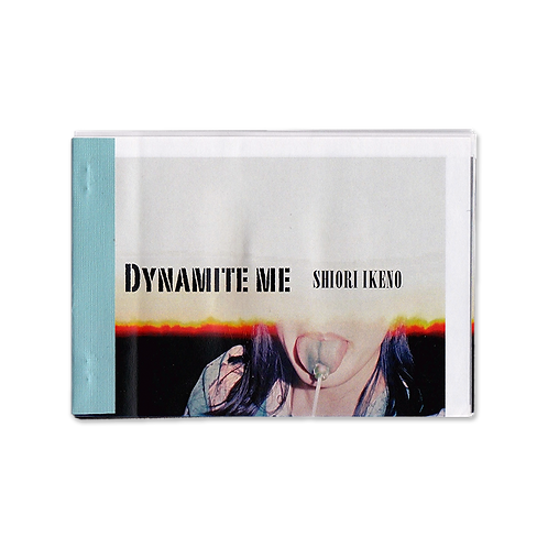 SHIORI IKENO - DINAMITE ME
