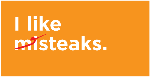 I like my misteaks extra rare.