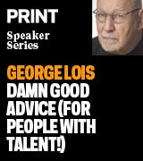 George Lois: Damn Good Advice (For People with Talent!)