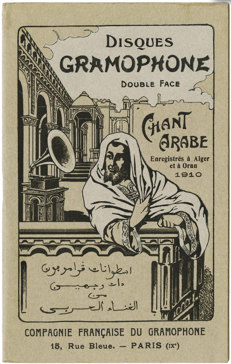 p. 87, Recording in North Africa. In 1910 the French subsidiary of The Gramophone Company produced this catalogue of songs recorded in Algeria. EMI Archive Trust