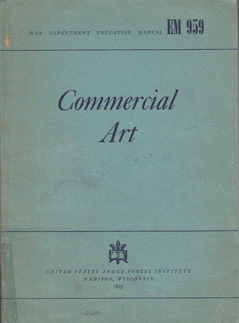 War Department Education Manual EM 959 - commercial art