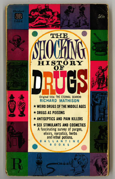 The shocking history of drugs