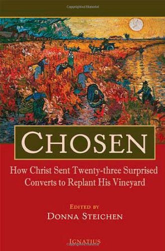 Chosen: How Christ Sent Twenty-Three Surprised Converts to Replant His Vineyard
