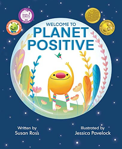 Welcome to Planet Positive (2022 Mom’s Choice Award Winner, 2022 Family Choice A