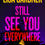 Thumbnail: Still See You Everywhere (A Frankie Elkin Novel)