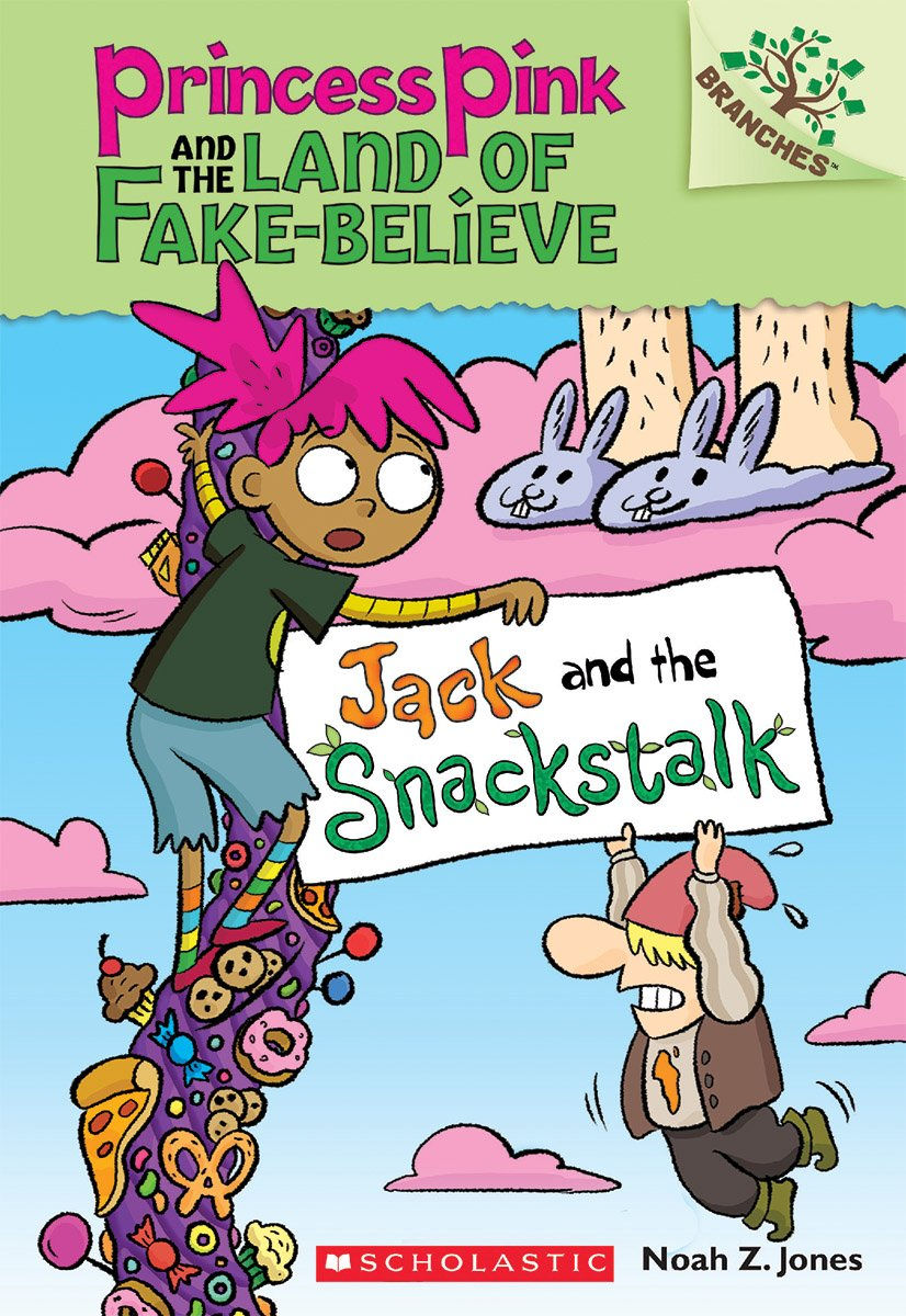 Jack and the Snackstalk: A Branches Book (Princess Pink and the Land of Fake-Bel