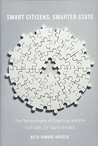 Smart Citizens, Smarter State: The Technologies Of Expertise And The Future Of G