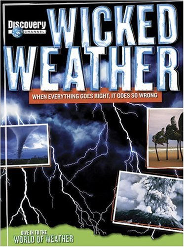 Wicked Weather: When Everything Goes Right, It Goes So Wrong