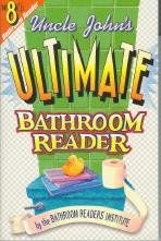 Uncle John'S Ultimate Bathroom Reader - The 8Th Bathroom Reader