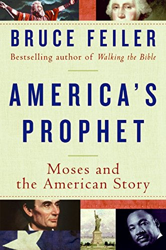 America'S Prophet: Moses And The American Story