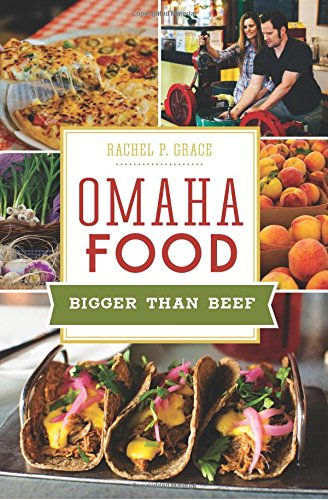 Omaha Food:: Bigger than Beef (American Palate)
