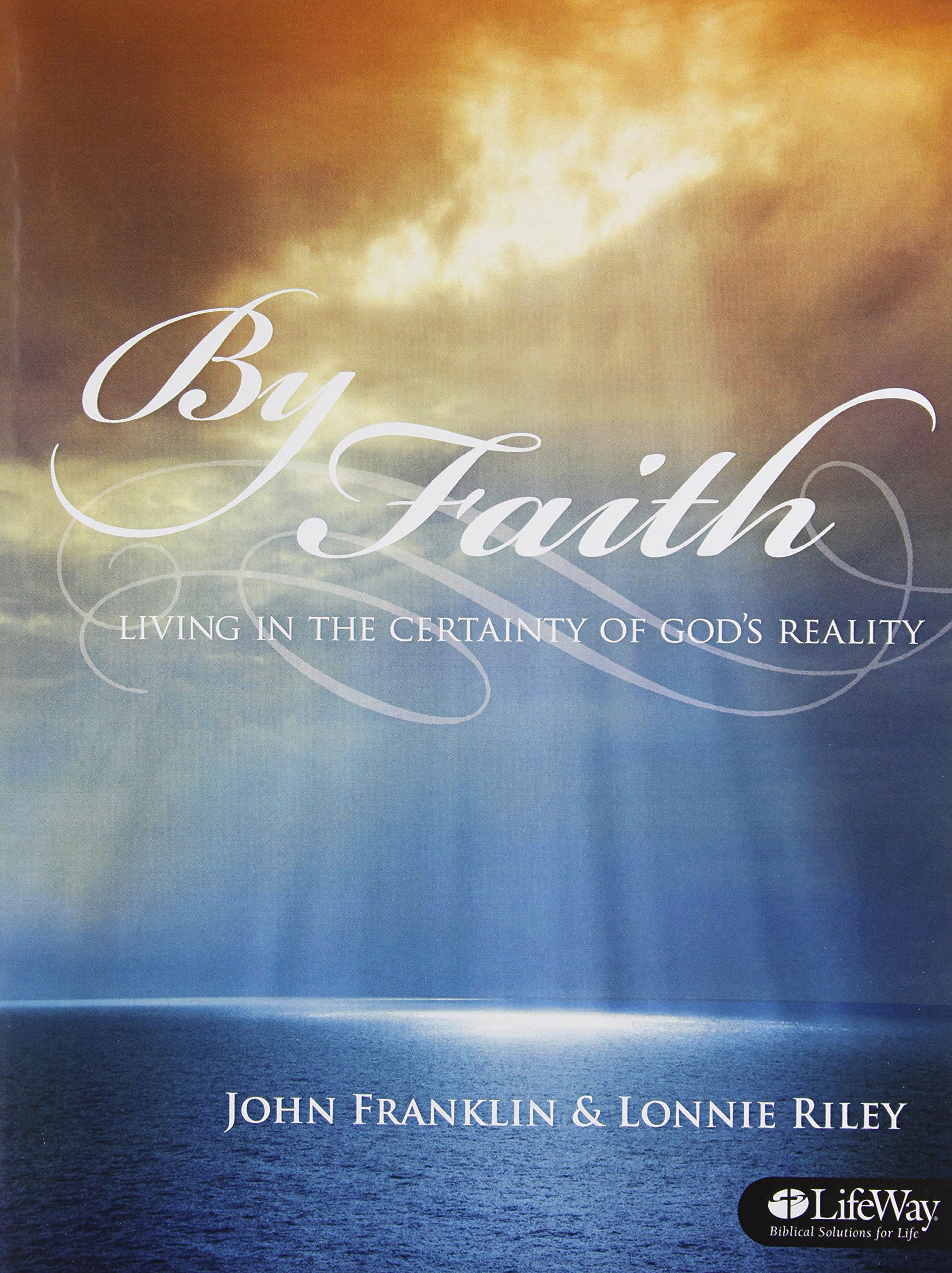 By Faith Living in the Certainty of Gods