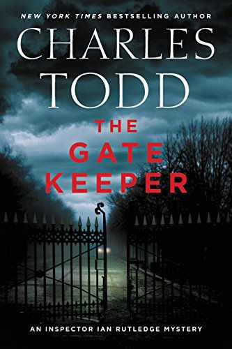 The Gate Keeper: An Inspector Ian Rutledge Mystery (Inspector Ian Rutledge Myste