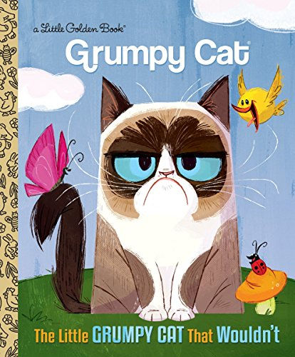 The Little Grumpy Cat That Wouldn'T (Grumpy Cat) (Little Golden Book)