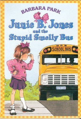 Junie B. Jones And The Stupid Smelly Bus (Junie B. Jones, No. 1)
