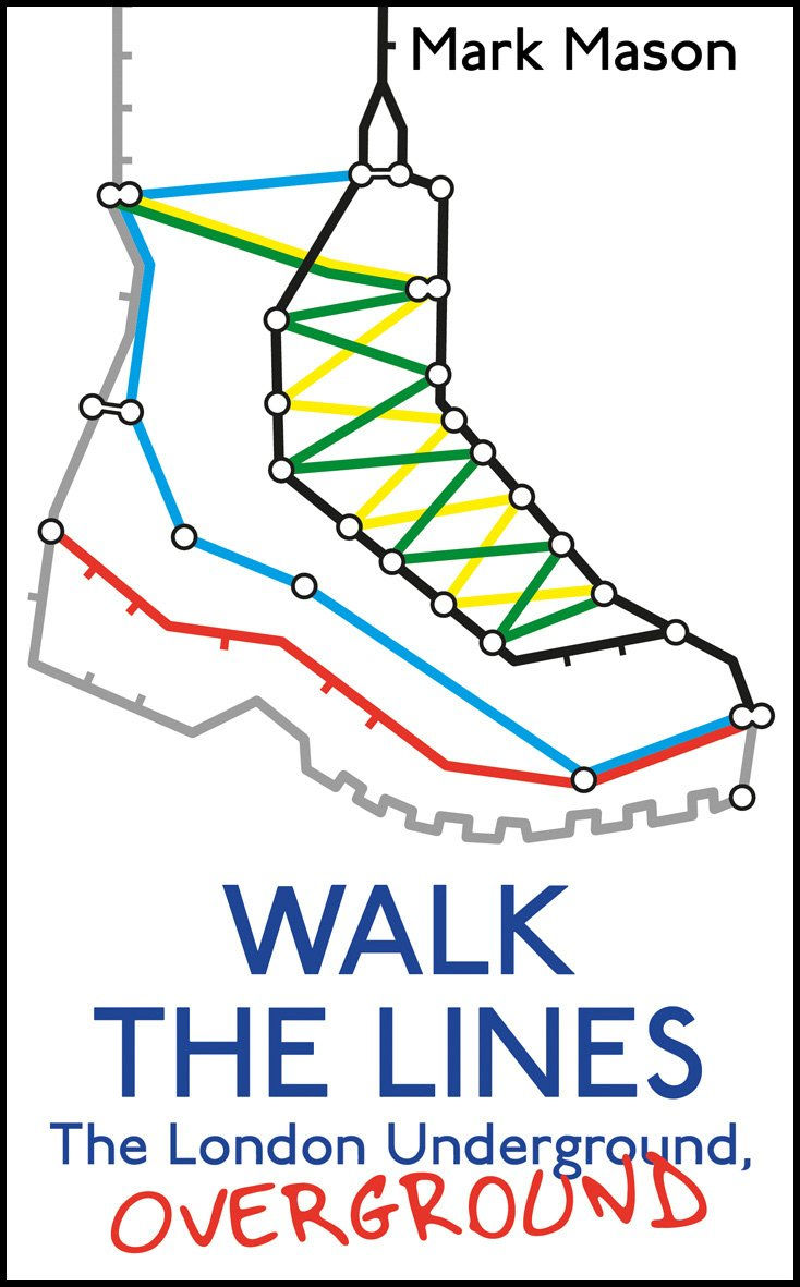 Walk the Lines: The London Underground, Overground