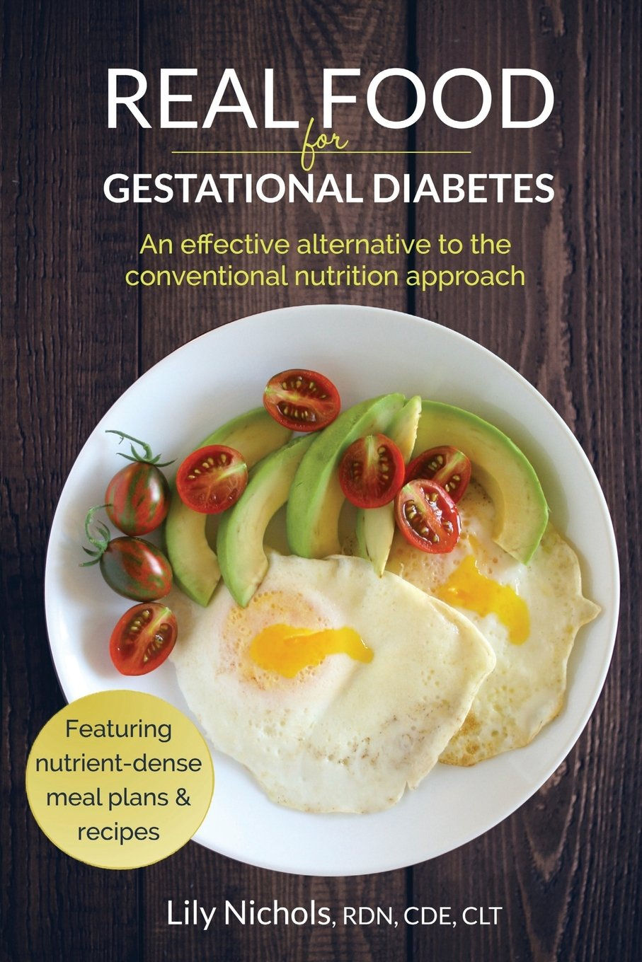 Real Food for Gestational Diabetes: An Effective Alternative to the Conventional