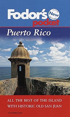 Fodor's Pocket Puerto Rico, 5th Edition: The Best of the Island with Historic Ol