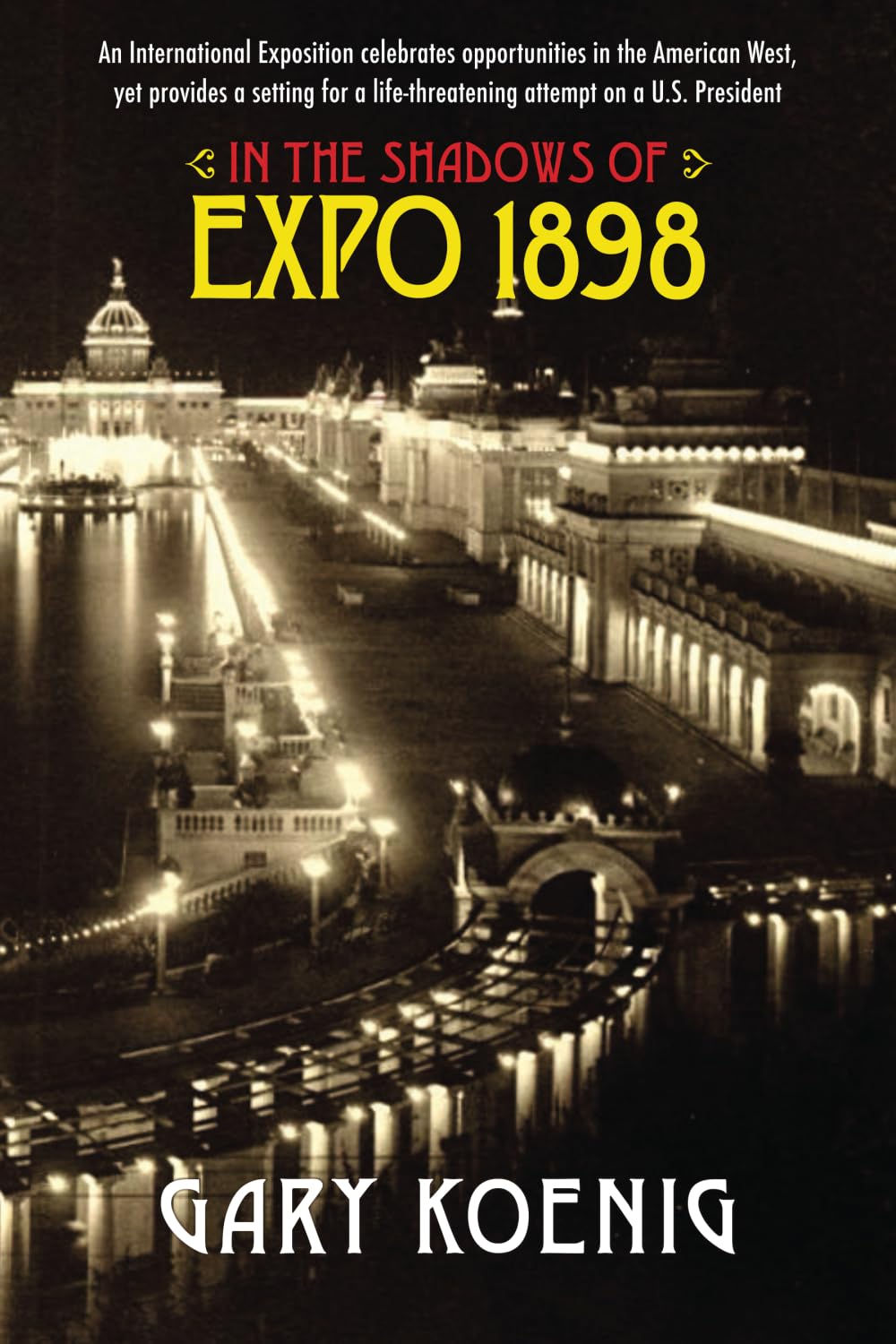 In the Shadows of Expo 1898: An International Exposition celebrates opportunitie