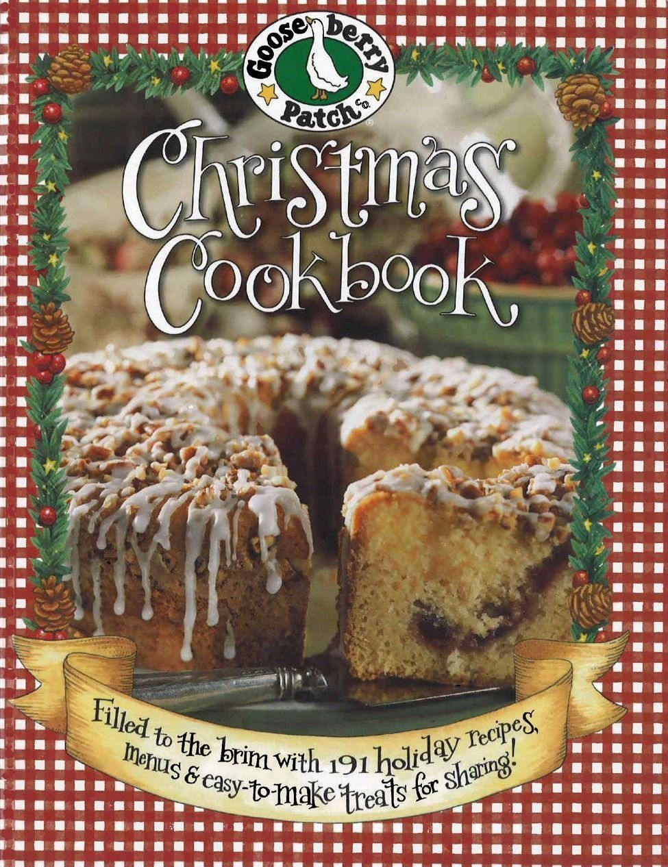 Gooseberry Patch Christmas Cookbook: Filled To The Brim With 191 Holiday Recipes