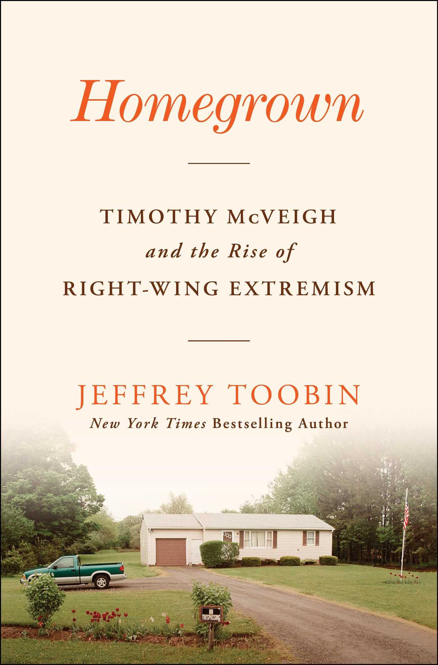 Homegrown: Timothy Mcveigh And The Rise Of Right-Wing Extremism