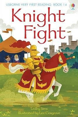 Knight Fight - Usborne Very First Reading #14