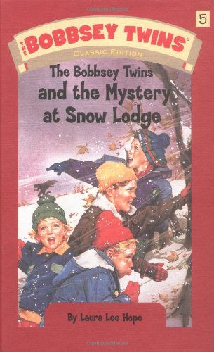 The Bobbsey Twins And The Mystery At Snow Lodge (The Bobbsey Twins, No. 5)
